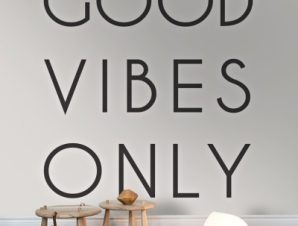 Good vibes only, Φράσεις, Ταπετσαρίες Τοίχου, 100 x 100 εκ.
